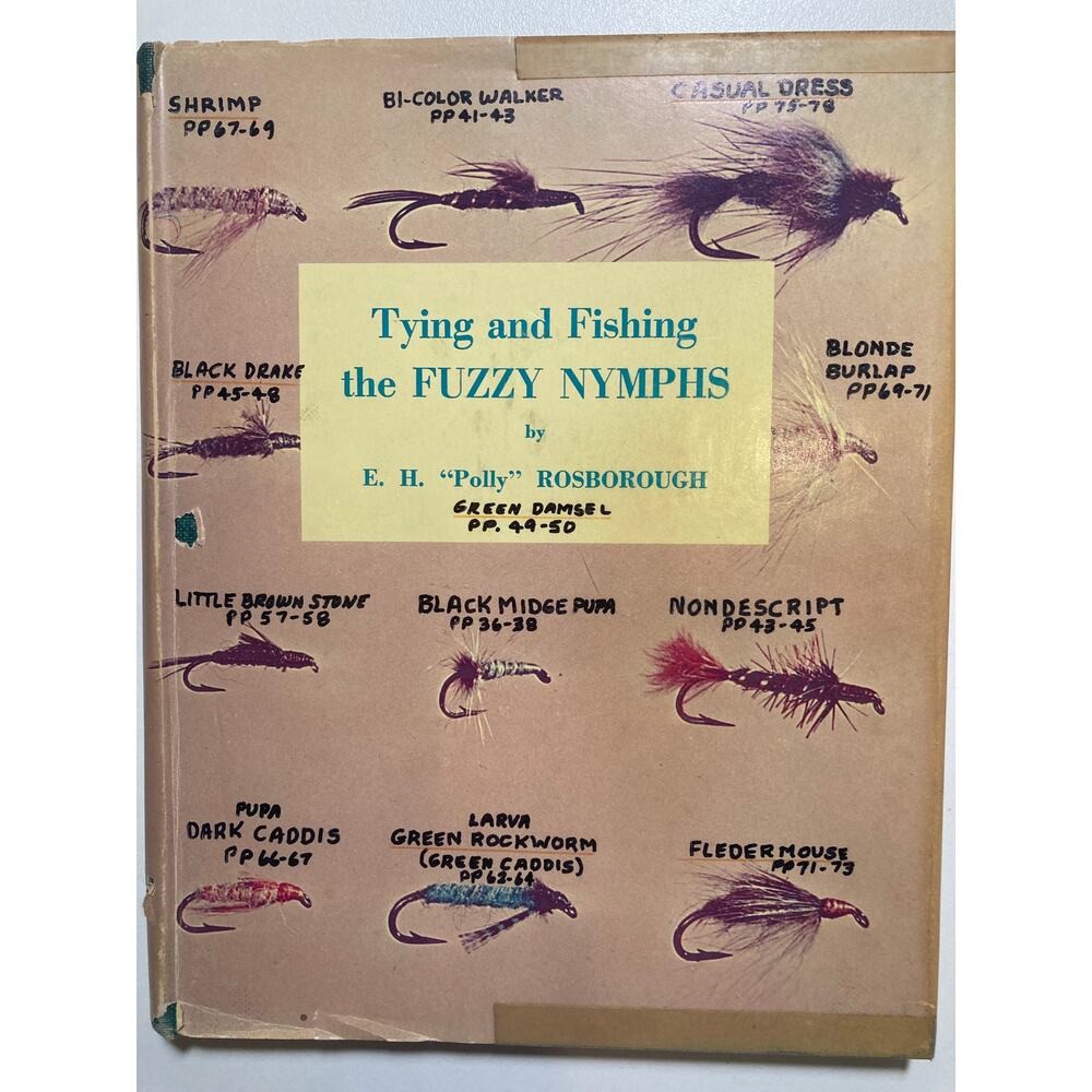 Tying and Fishing the Fuzzy Nymphs E.H. "Polly" Rosborough